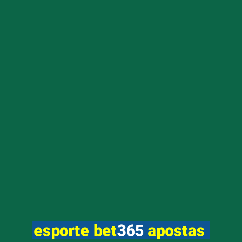 esporte bet365 apostas